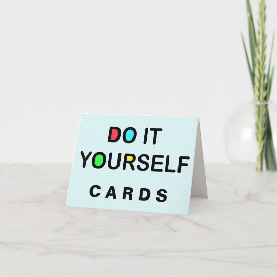 DO IT YOURSELF Greeting / Note Cards