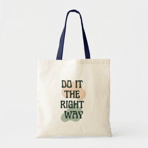 Do Itv The Right Way _ Cute Girl Tote Bag