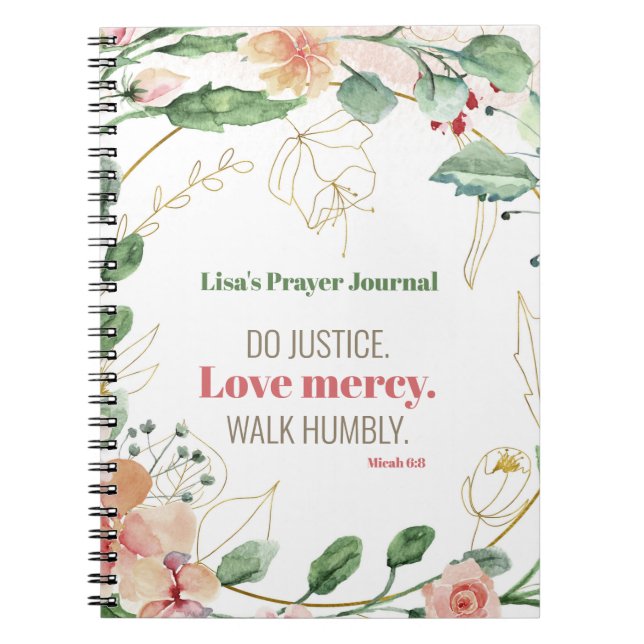 Do Justice Floral Micah 6:8 Personalized Prayer Notebook (Front)