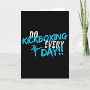 Do Kickboxing Every Day  Card