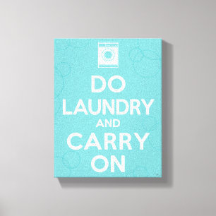 Do Laundry and Carry On Canvas Print