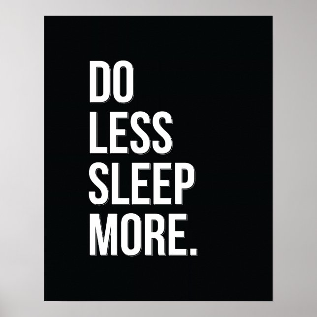 Do Less - Black Anti-Inspirational Quote Poster (Front)