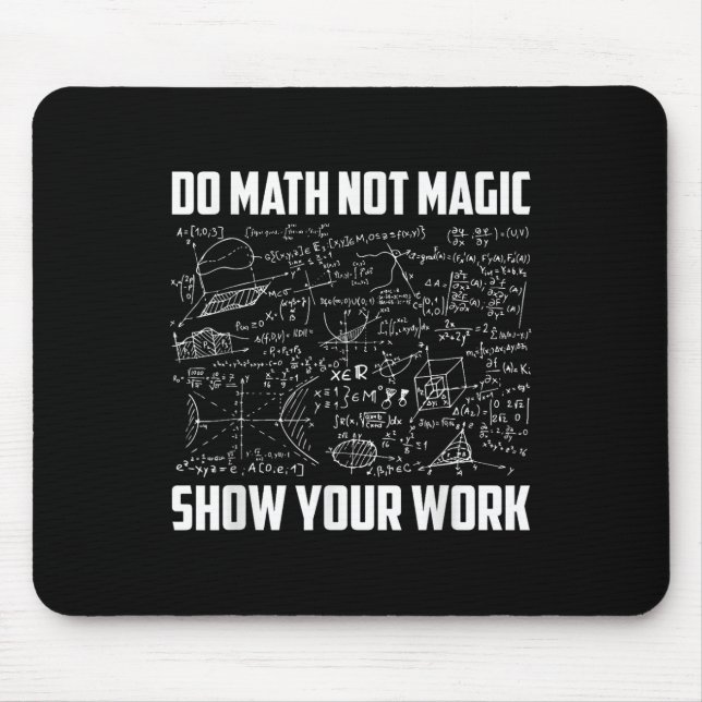 Do Math Not Magic Funny Math Teacher Back To Schoo Mouse Pad (Front)
