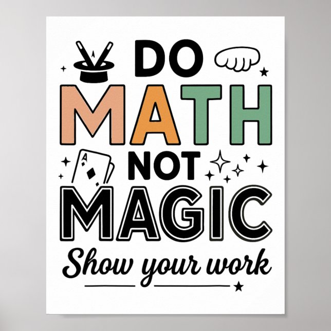 Do Math Not Magic Funny Math Teacher Back To Schoo Poster (Front)