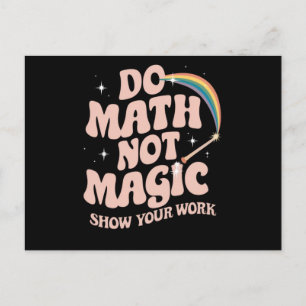 Do Math Not Magic Funny Math Teacher Postcard