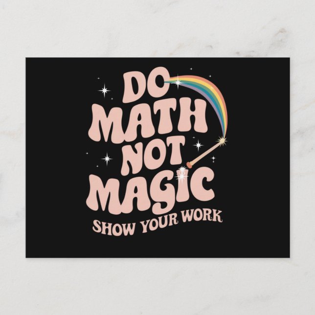 Do Math Not Magic Funny Math Teacher Postcard (Front)