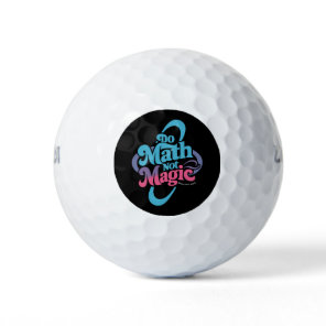 Do Math Not Magic Maths Lovers  Golf Balls