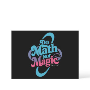 Do Math Not Magic Maths Lovers Invitation