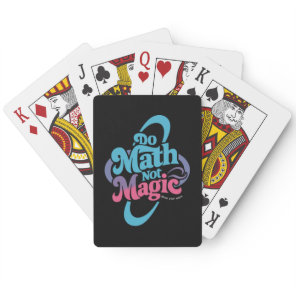 Do Math Not Magic Maths Lovers  Poker Cards