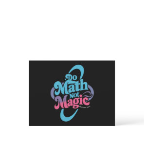 Do Math Not Magic Maths Lovers Postcard