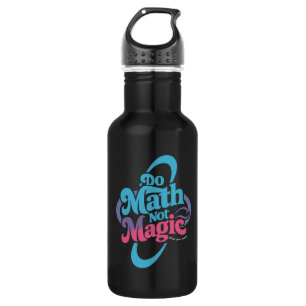 Do Math Not Magic Maths Lovers Stainless Steel Water Bottle