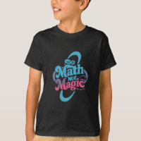 Do Math Not Magic Maths Lovers 