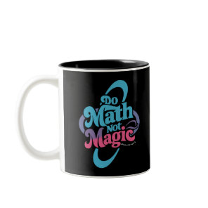Do Math Not Magic Maths Lovers Two-Tone Coffee Mug