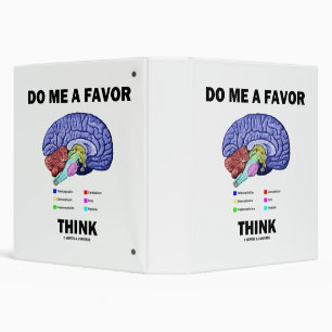 Do Me A Favor Think Brain Anatomy Humor 3 Ring Binder