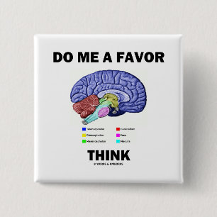Do Me A Favor Think (Brain Anatomy Humor) Button