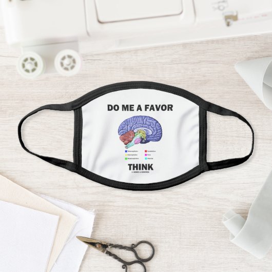 Do Me A Favor Think Brain Anatomy Humor Face Mask (Insitu)