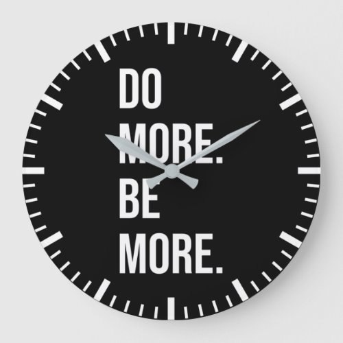 Do More Be More _ Motivational Large Clock