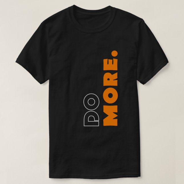"Do More" Motivational T-Shirt (Design Front)
