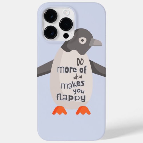 Do More of What Makes You Flappy PenguinïœColor Bar Case_Mate iPhone 14 Pro Max Case