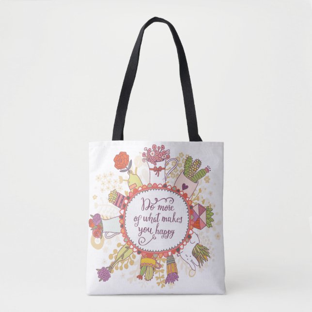 Do More Of What Makes You Happy 2 Tote Bag (Front)