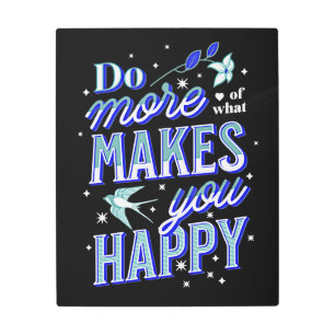 Do More of What Makes You Happy Bluebird & Stars P Metal Print