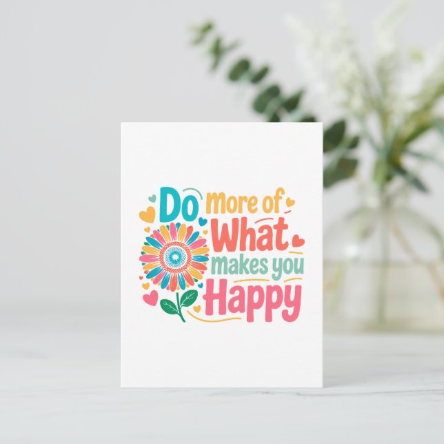 Do More Of What Makes You Happy - Motivational (2) Postcard (Standing Front)