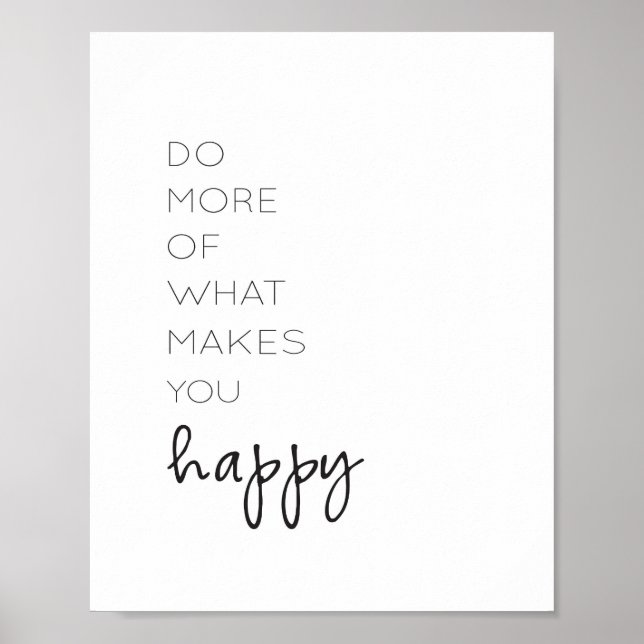 Do More of What Makes You Happy Poster (Front)