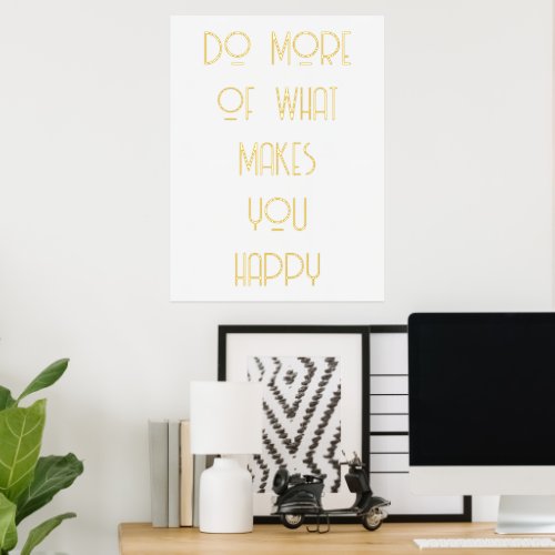 Do More Of What Makes You Happy Quote Gold Foil Prints