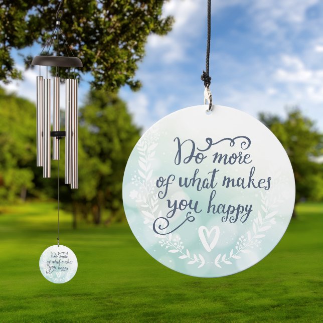 Do More Of What Makes You Happy Wind Chime (Outdoor)