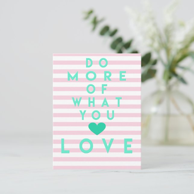 Do more of what you love, Inspirational Postcard (Standing Front)
