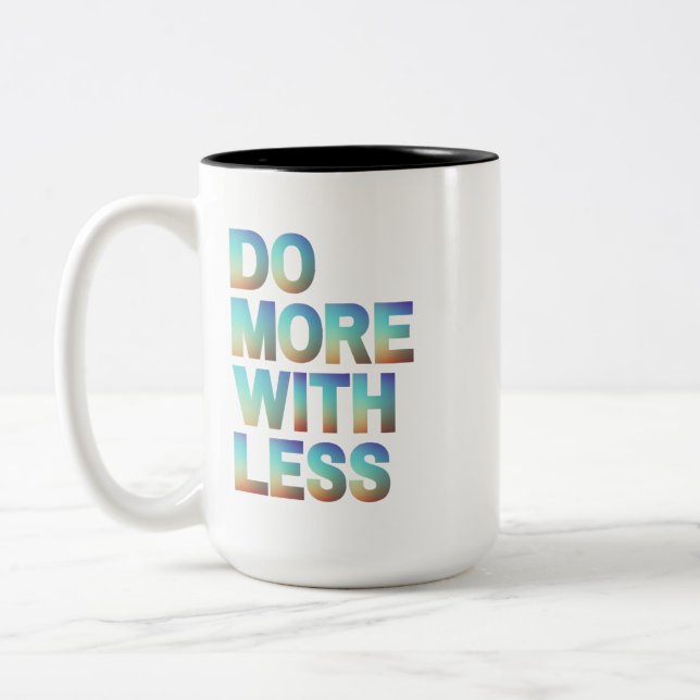 Do More With Less Minimalist Motivational Gradient Two-Tone Coffee Mug (Left)