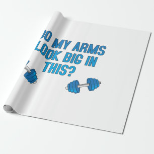 Do My Arms Look Big In This  Wrapping Paper