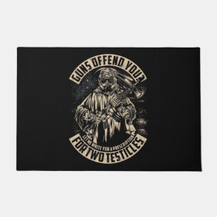 Do my guns offend you? doormat