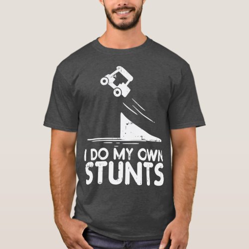 Do My Own Stunts Golf Cart Funny Broken Bone T_Shirt