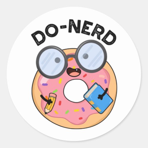 Do_nerd Funny Nerdy Donut Pun  Classic Round Sticker