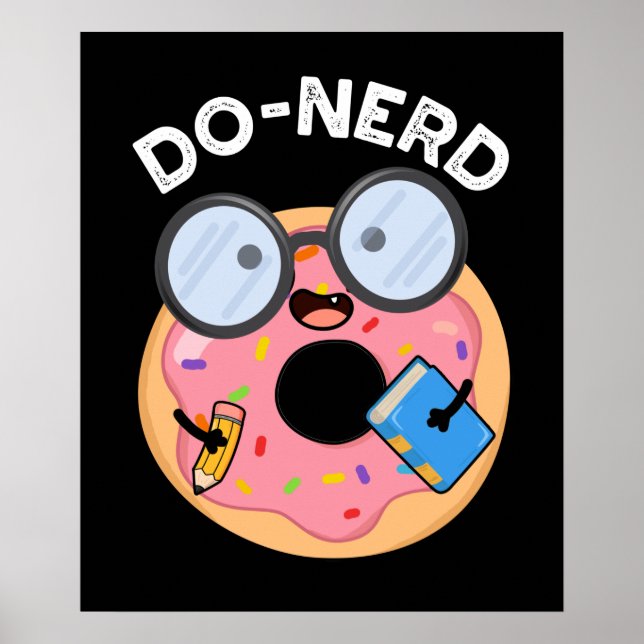 Do-nerd Funny Nerdy Donut Pun Dark BG Poster (Front)