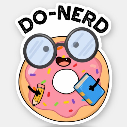 Do_nerd Funny Nerdy Donut Pun  Sticker