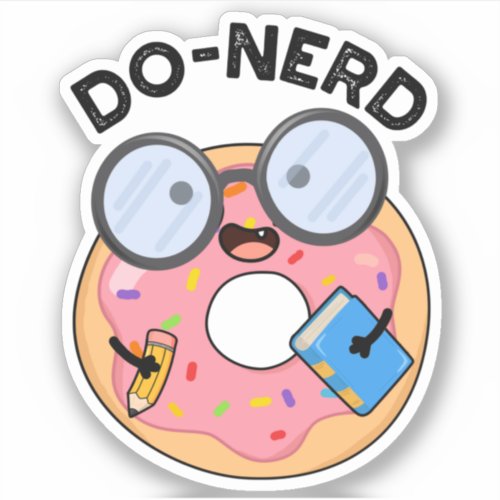 Do_nerd Funny Nerdy Donut Pun  Sticker