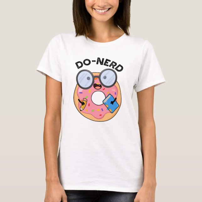 Do-nerd Funny Nerdy Donut Pun  T-Shirt (Front)