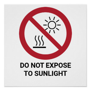 Do No Expose To Direct Sunlight, Prohibition Sign