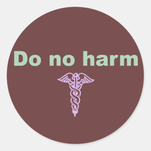 Do No Harm Classic Round Sticker