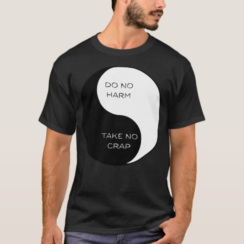 Do no Harm Take No Crap Ying Yang 1 T_Shirt