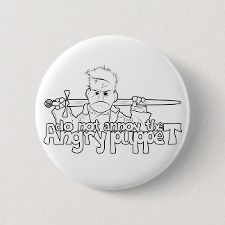 Do Not Annoy The Angry Puppet Pinback Button