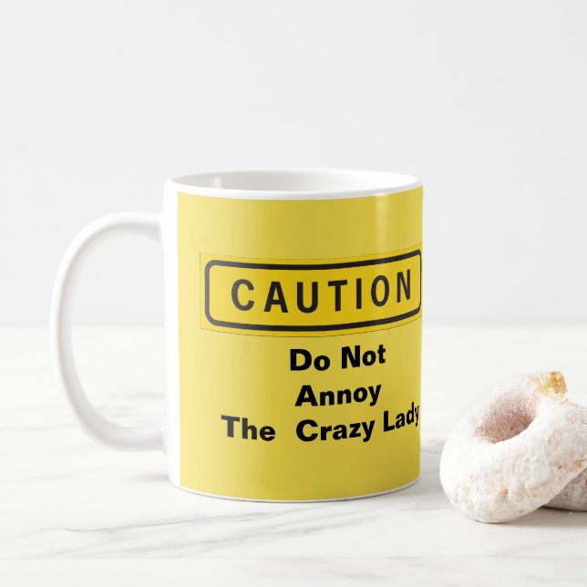 Do Not Annoy the Crazy Lady Coffee Mug (With Donut)