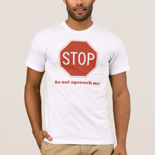 Do not approach T-Shirt