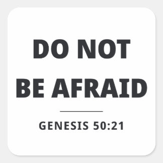 Do Not Be Afraid Genesis 50:21 Bible Verse Sticker