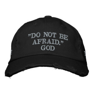 DO NOT BE AFRAID GOD FAITH Inspiring Quote Embroidered Baseball Cap