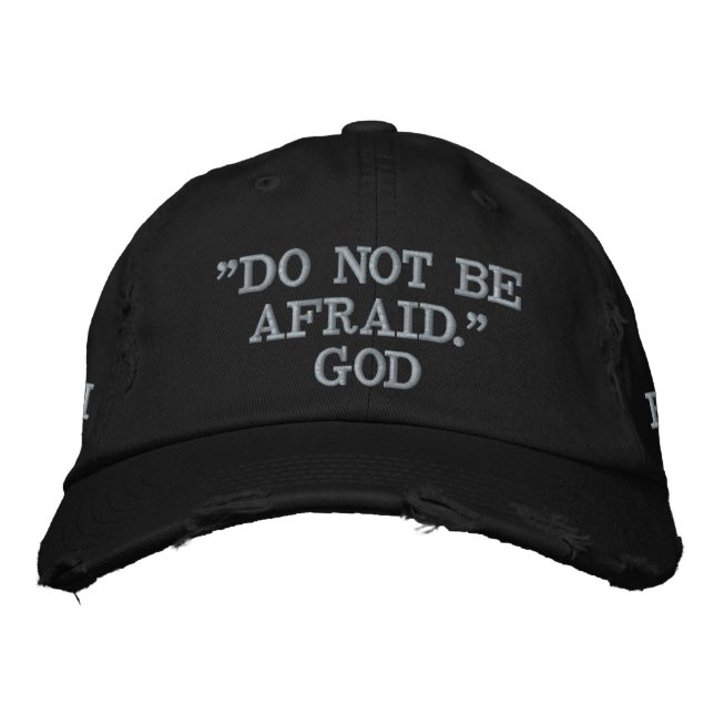 DO NOT BE AFRAID GOD FAITH Inspiring Quote Embroidered Baseball Cap (Front)
