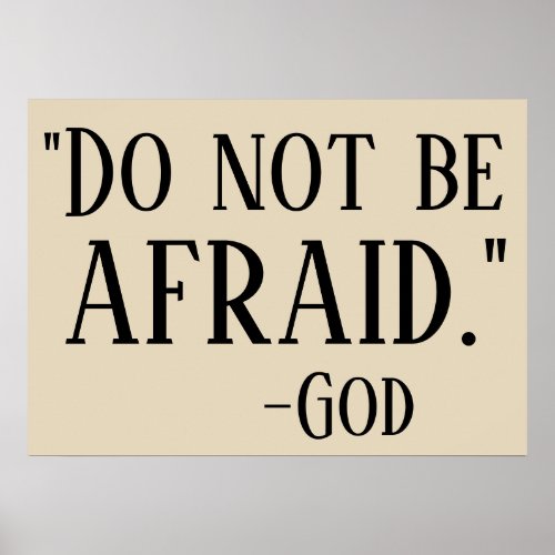 DO NOT BE AFRAID GOD Faith Quote Poster