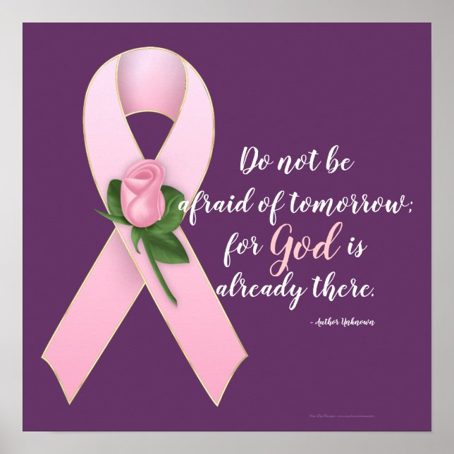 Do Not Be Afraid of Tomorrow Breast Cancer Ribbon Poster (Front)